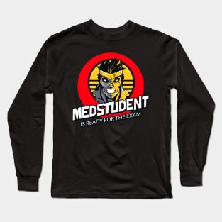 Medstudent Ready For Exam - Medical Student In Medschool Funny Gift For Nurse & Doctor Medicine Long Sleeve T-Shirt